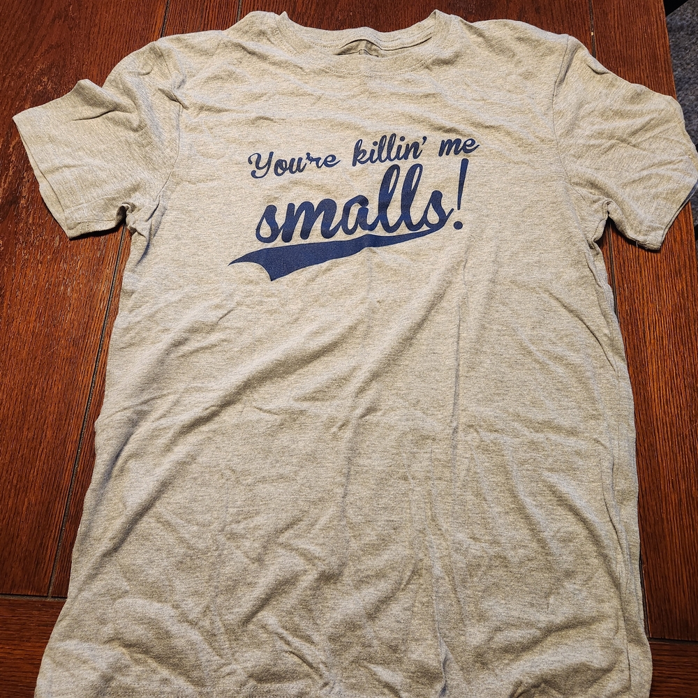 You're Killin' Me Smalls Adult Size Medium Tshirt